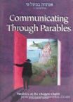 Communicating Through Parables; Parables of the Chofetz Chaim, Volume Two (Parables of the Chofetz Chaim)